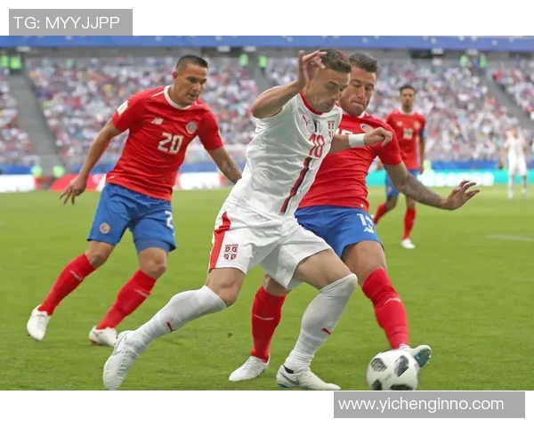 哥斯达黎加与塞尔维亚比赛开球时间及相关信息分析 哥斯达黎加与塞尔维亚比赛开球时间及相关信息分析