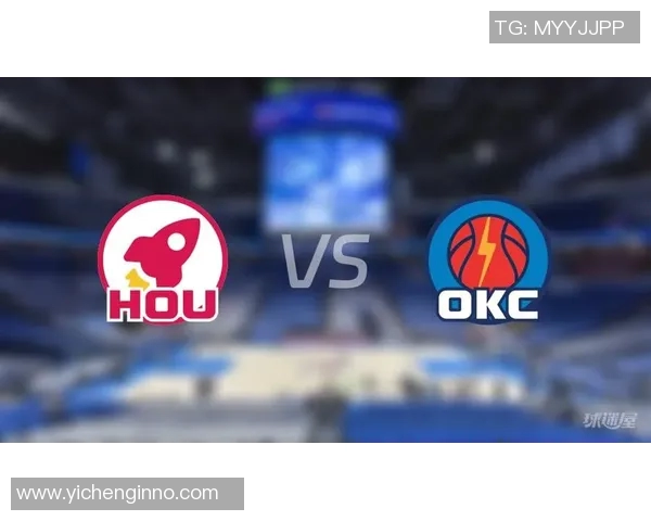 火箭与雷霆精彩对决今日录像回放全程分析与亮点集锦 火箭与雷霆精彩对决今日录像回放全程分析与亮点集锦